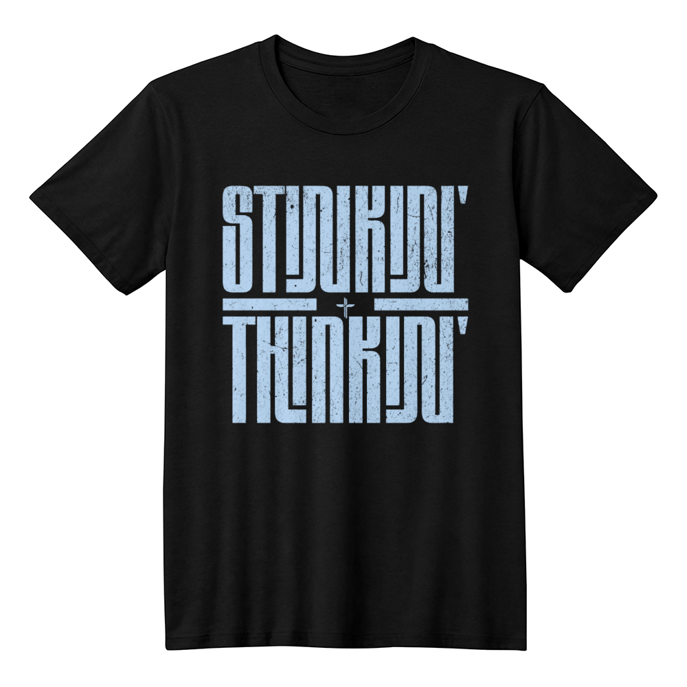 Stinkin' Thinkin' Graphic Tee – Bold Faith Over Fear Statement Shirt (Black or White)