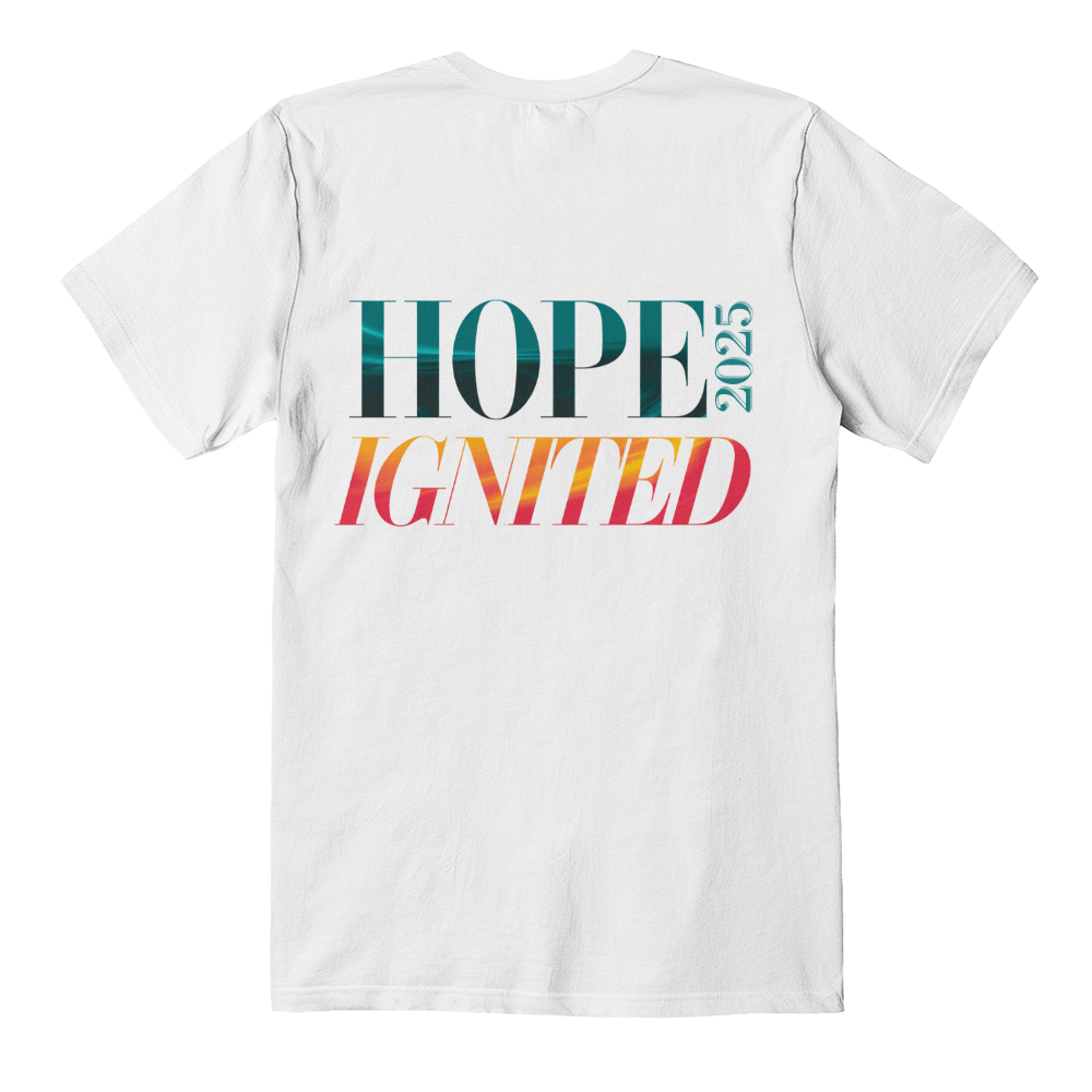 Hope Ignited 2025 Unisex T-Shirt  - Design on Back