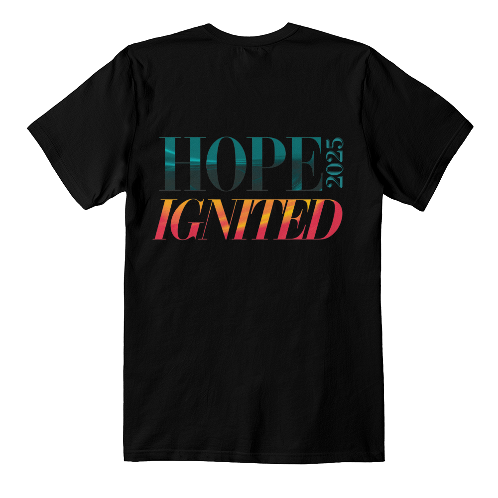 Hope Ignited 2025 Unisex T-Shirt  - Design on Back