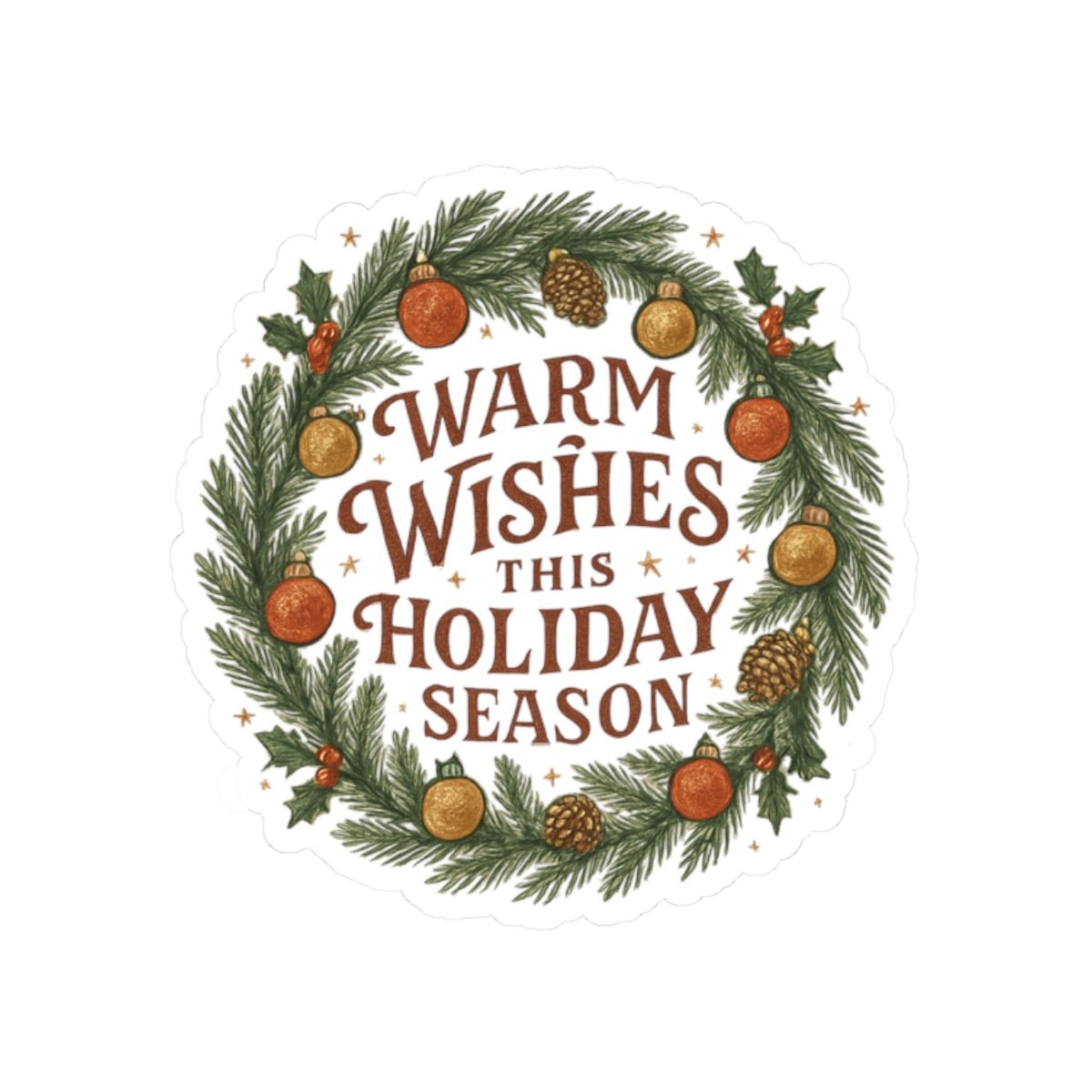 Warm Wishes Holiday Season Kiss - Cut Sticker | Festive Wreath Edition - Bubble Gum Wink